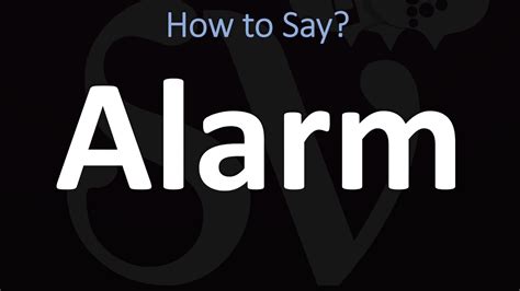 alarm pronunciation|More.